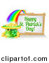 Vector Illustration of a Happy St Patricks Day Sign with a Rainbow Leading to a Leprechaun Hat Pot of Gold by AtStockIllustration